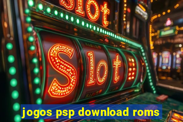 jogos psp download roms